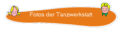 Fotos der Tanzwerkstatt